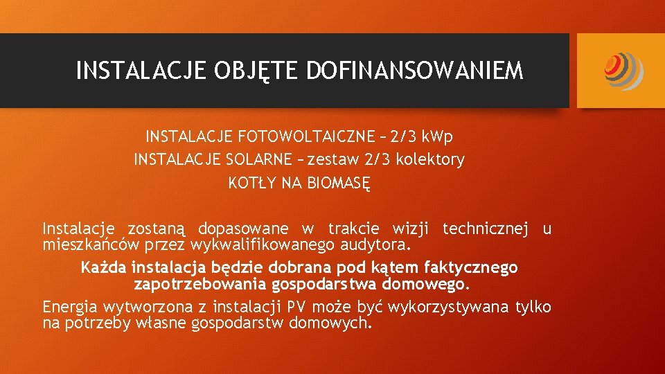 INSTALACJE OBJĘTE DOFINANSOWANIEM INSTALACJE FOTOWOLTAICZNE – 2/3 k. Wp INSTALACJE SOLARNE – zestaw 2/3