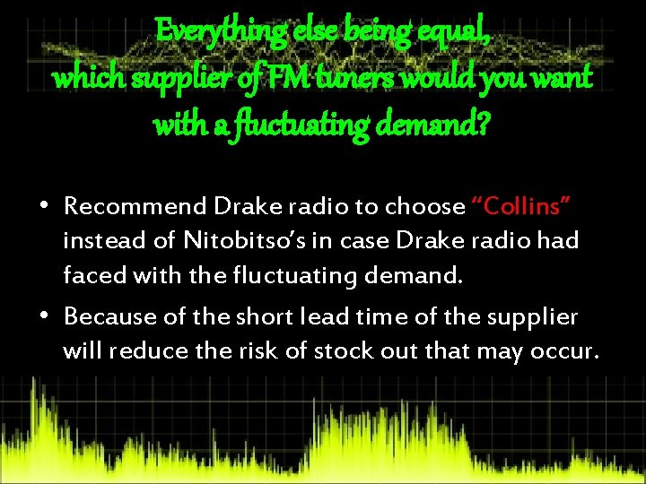 Everything else being equal, which supplier of FM tuners would you want with a