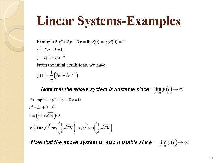 Linear Systems-Examples Note that the above system is unstable since: Note that the above