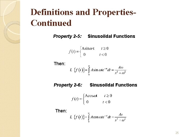 Definitions and Properties. Continued Property 2 -5: Sinusoildal Functions Then: Property 2 -6: Sinusoildal