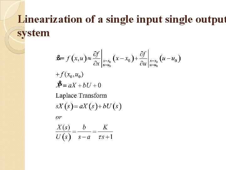 Linearization of a single input single output system 