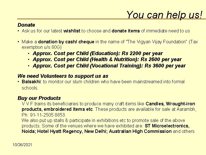 You can help us! Donate • Ask us for our latest wishlist to choose