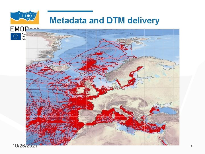 Metadata and DTM delivery 10/26/2021 7 