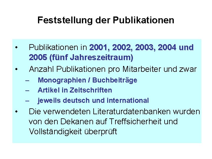 Feststellung der Publikationen • • Publikationen in 2001, 2002, 2003, 2004 und 2005 (fünf