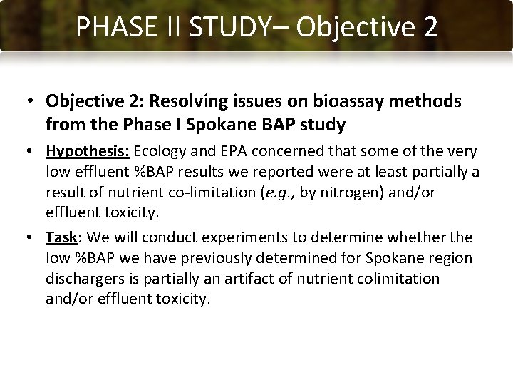 PHASE CONCLUSIONS II STUDY– Objective 2 • Objective 2: Resolving issues on bioassay methods