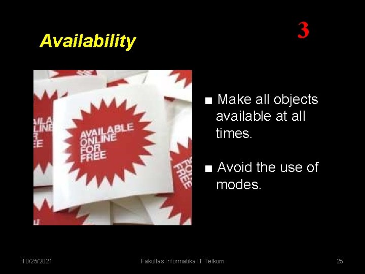 3 Availability ■ Make all objects available at all times. ■ Avoid the use 3 Availability ■ Make all objects available at all times. ■ Avoid the use
