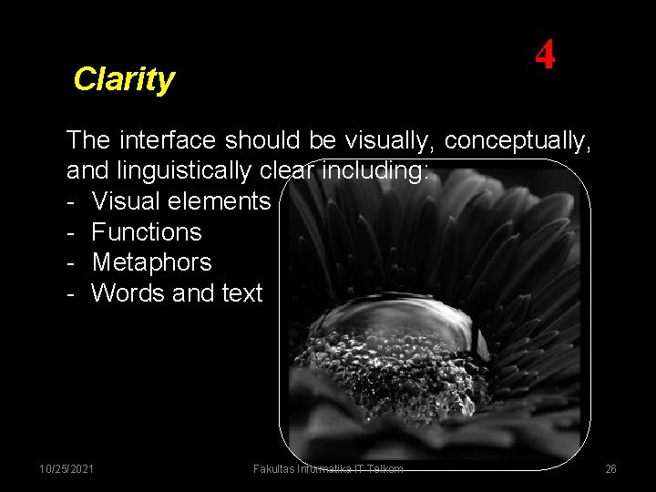 4 Clarity The interface should be visually, conceptually, and linguistically clear including: - Visual 4 Clarity The interface should be visually, conceptually, and linguistically clear including: - Visual