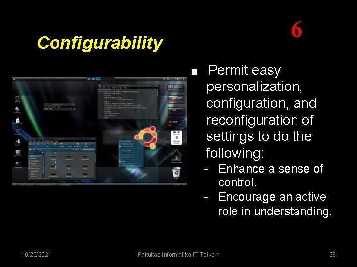 6 Configurability ■ Permit easy personalization, configuration, and reconfiguration of settings to do the 6 Configurability ■ Permit easy personalization, configuration, and reconfiguration of settings to do the