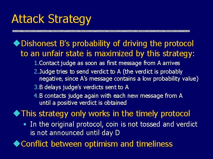 Attack Strategy u. Dishonest B’s probability of driving the protocol to an unfair state