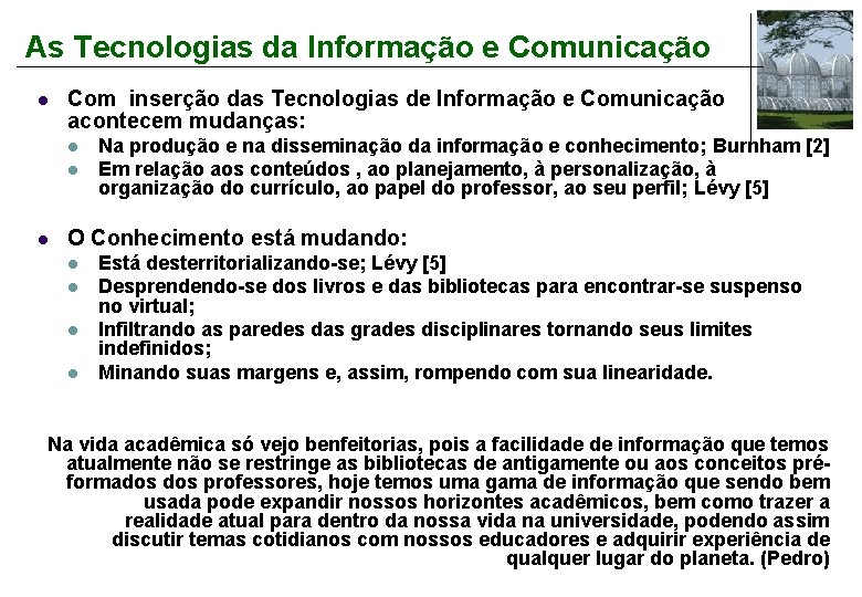 As Tecnologias da Informação e Comunicação l Com inserção das Tecnologias de Informação e