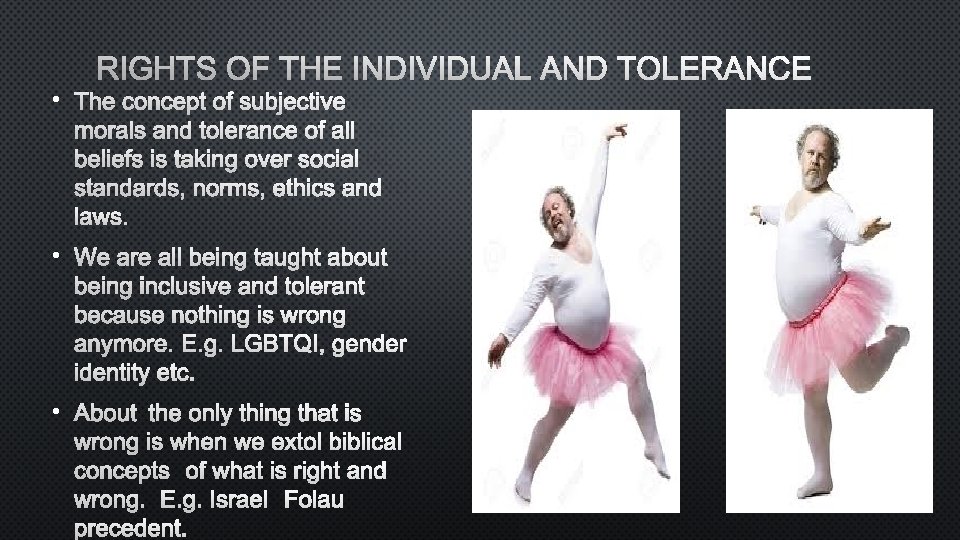 RIGHTS OF THE INDIVIDUAL AND TOLERANCE • THE CONCEPT OF SUBJECTIVE MORALS AND TOLERANCE