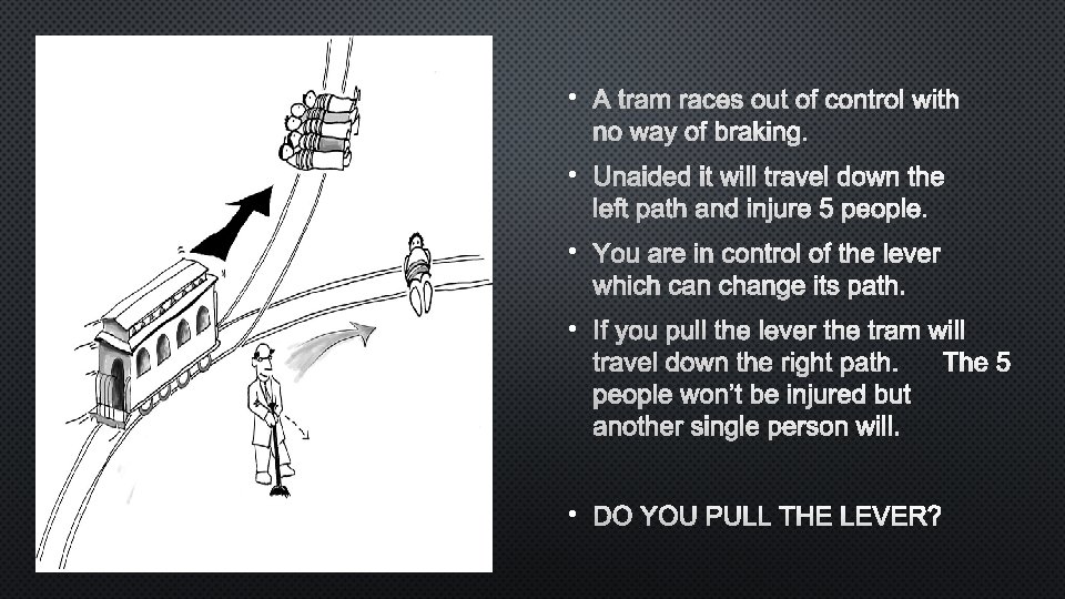  • A TRAM RACES OUT OF CONTROL WITH NO WAY OF BRAKING. •