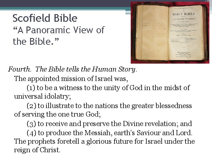 Scofield Bible “A Panoramic View of the Bible. ” Fourth. The Bible tells the