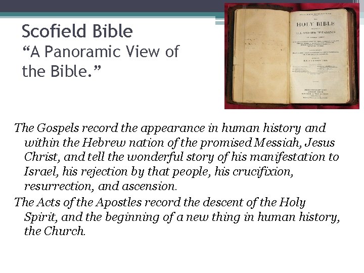 Scofield Bible “A Panoramic View of the Bible. ” The Gospels record the appearance