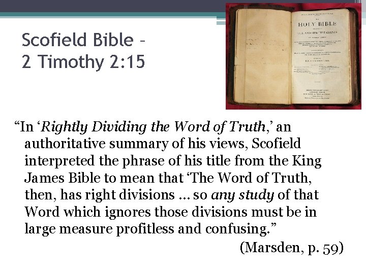 Scofield Bible – 2 Timothy 2: 15 “In ‘Rightly Dividing the Word of Truth,