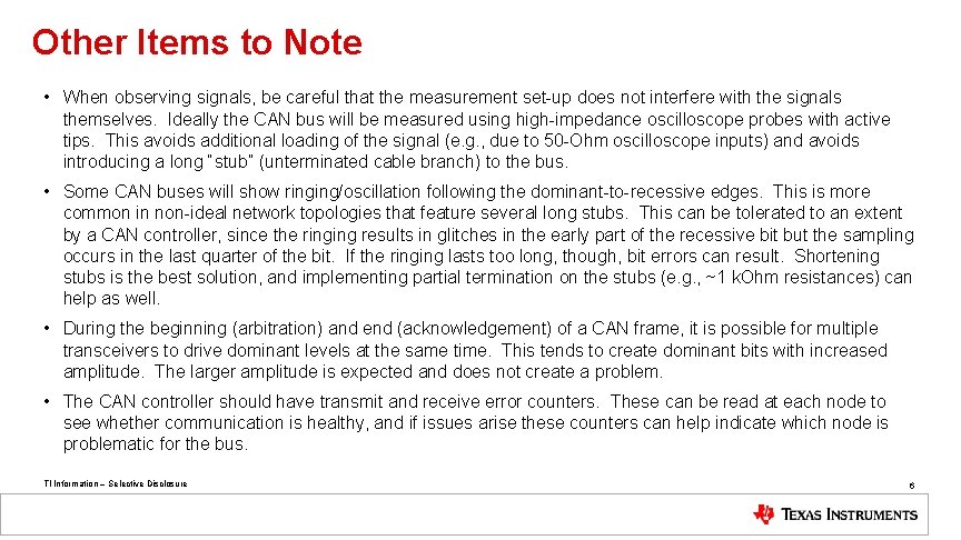 Other Items to Note • When observing signals, be careful that the measurement set-up