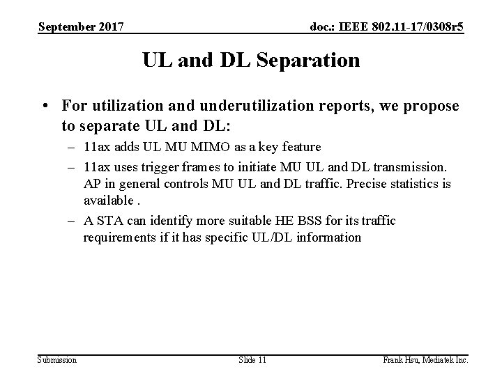 September 2017 doc. : IEEE 802. 11 -17/0308 r 5 UL and DL Separation