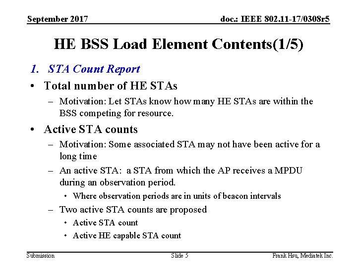 September 2017 doc. : IEEE 802. 11 -17/0308 r 5 HE BSS Load Element