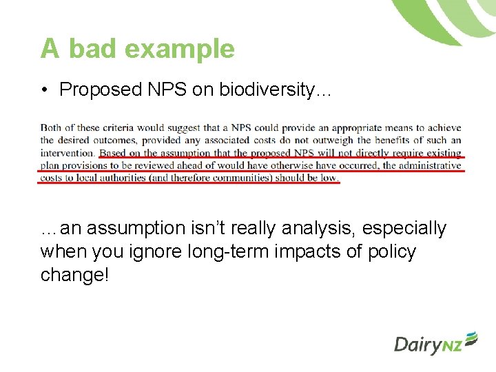 A bad example • Proposed NPS on biodiversity… …an assumption isn’t really analysis, especially