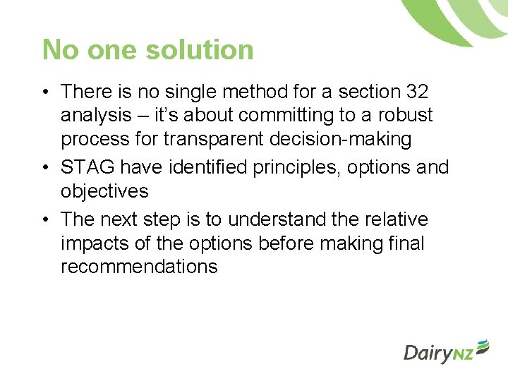 No one solution • There is no single method for a section 32 analysis