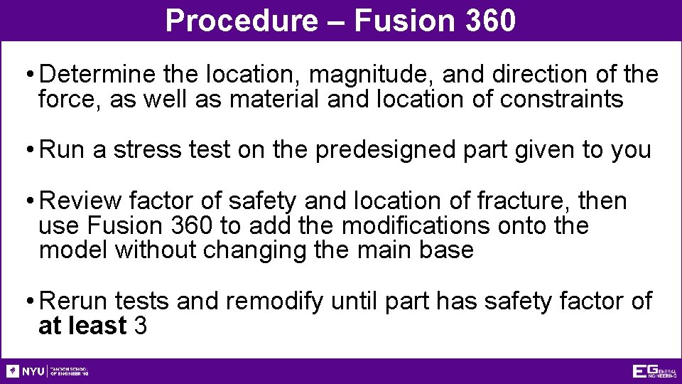 Procedure – Fusion 360 • Determine the location, magnitude, and direction of the force,