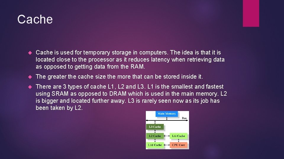 Cache is used for temporary storage in computers. The idea is that it is Cache is used for temporary storage in computers. The idea is that it is