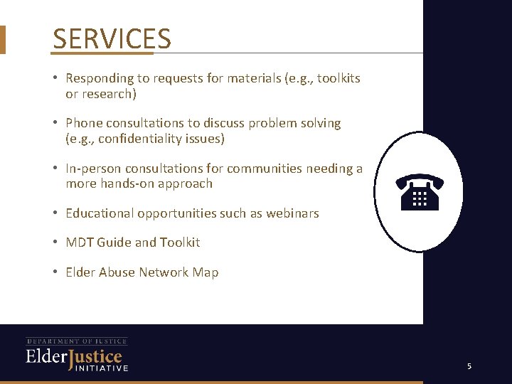 SERVICES • Responding to requests for materials (e. g. , toolkits or research) •