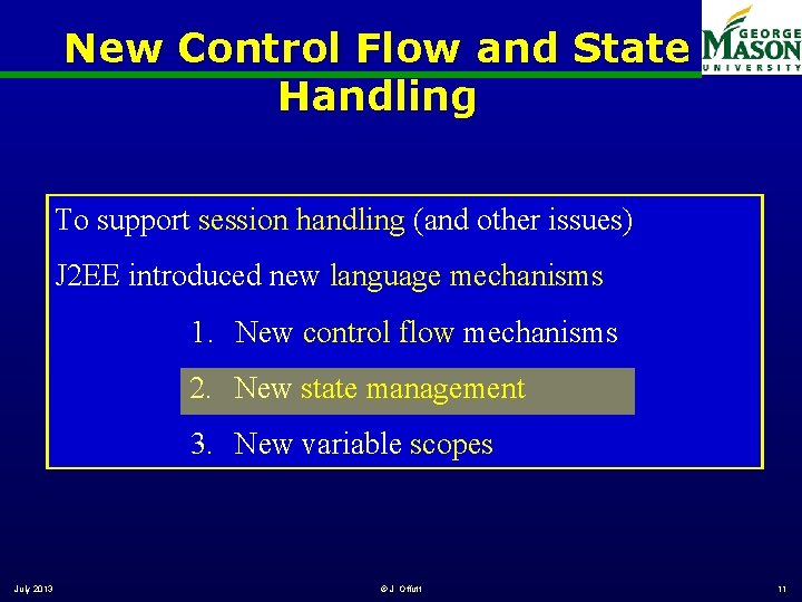 New Control Flow and State Handling To support session handling (and other issues) J