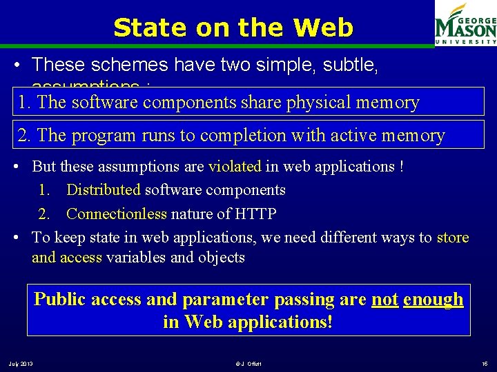 State on the Web • These schemes have two simple, subtle, assumptions : 1.