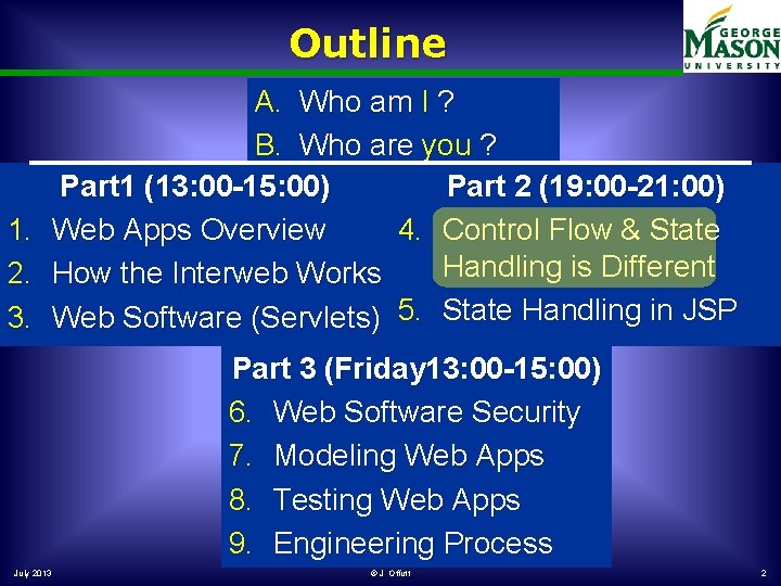 Outline A. Who am I ? B. Who are you ? Part 1 (13: