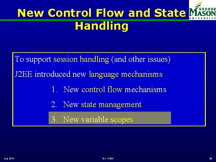 New Control Flow and State Handling To support session handling (and other issues) J