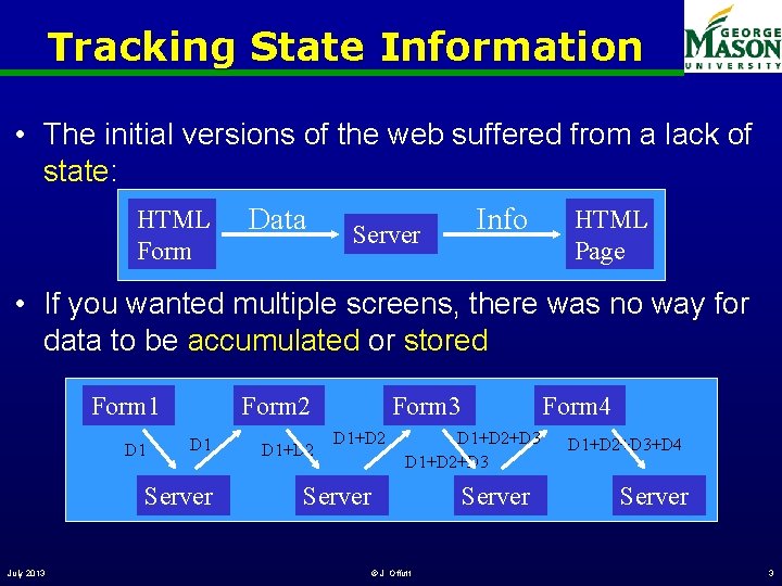 Tracking State Information • The initial versions of the web suffered from a lack