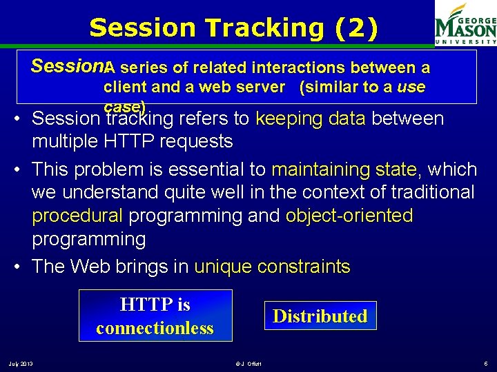 Session Tracking (2) Session. A : series of related interactions between a client and