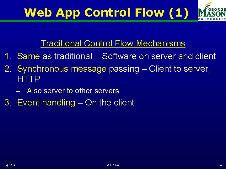 Web App Control Flow (1) Traditional Control Flow Mechanisms 1. Same as traditional –