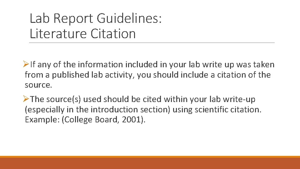 Lab Report Guidelines: Literature Citation ØIf any of the information included in your lab