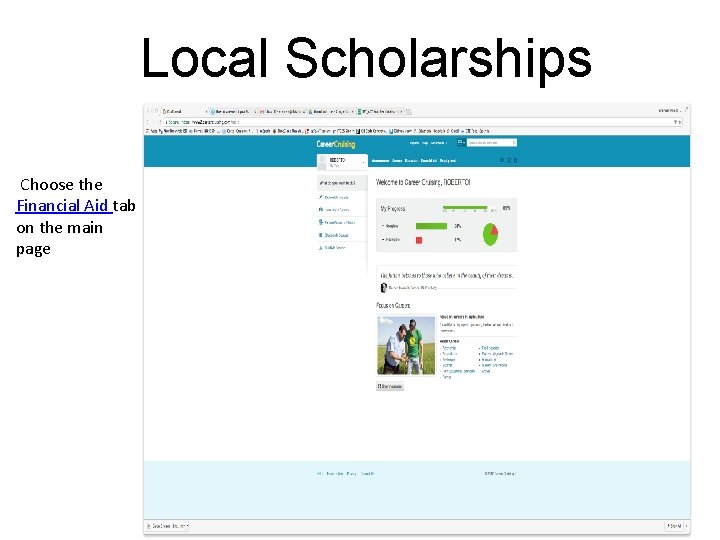 Local Scholarships Choose the Financial Aid tab on the main page 