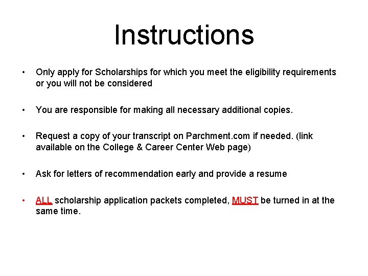 Instructions • Only apply for Scholarships for which you meet the eligibility requirements or