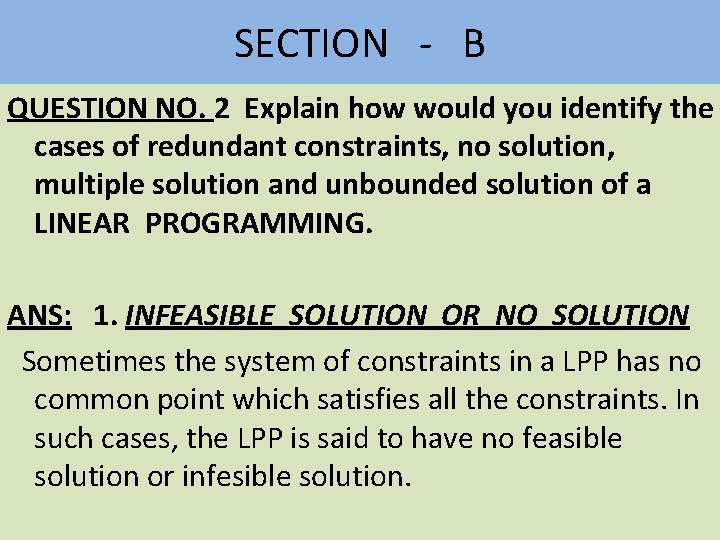 SECTION - B QUESTION NO. 2 Explain how would you identify the cases of