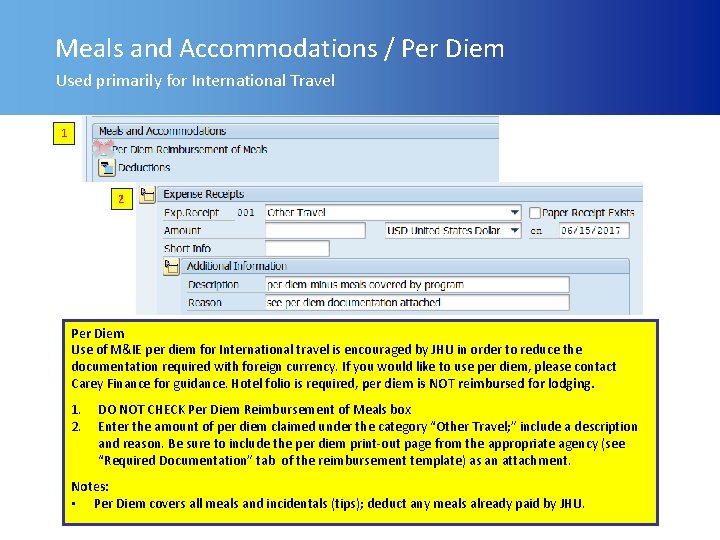 Meals and Accommodations / Per Diem Used primarily for International Travel 1 2 Per