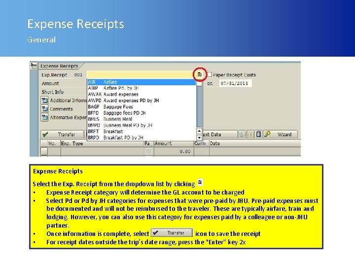 Expense Receipts General Expense Receipts Select the Exp. Receipt from the dropdown list by
