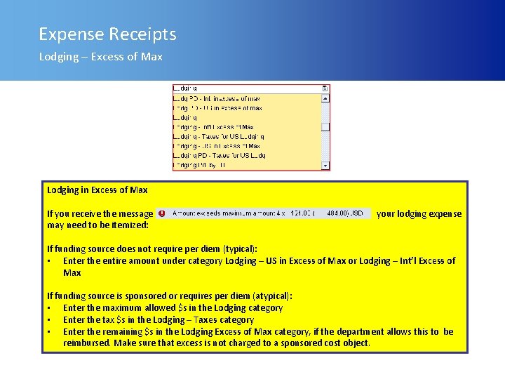 Expense Receipts Lodging – Excess of Max Lodging in Excess of Max If you