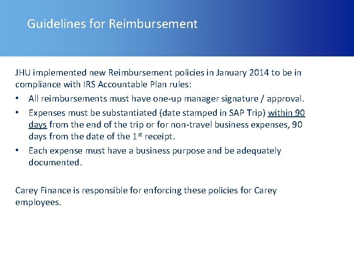 Guidelines for Reimbursement JHU implemented new Reimbursement policies in January 2014 to be in