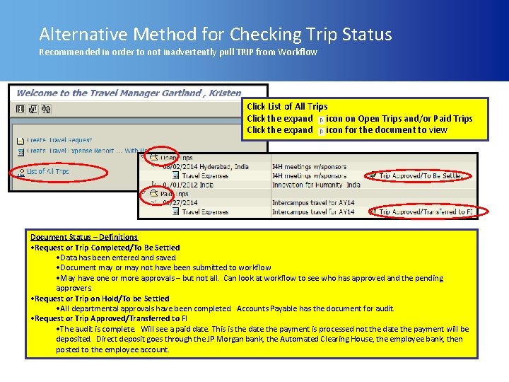 Alternative Method for Checking Trip Status Recommended in order to not inadvertently pull TRIP