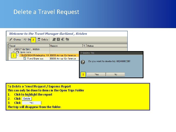 Delete a Travel Request 2 1 3 To Delete a Travel Request / Expense