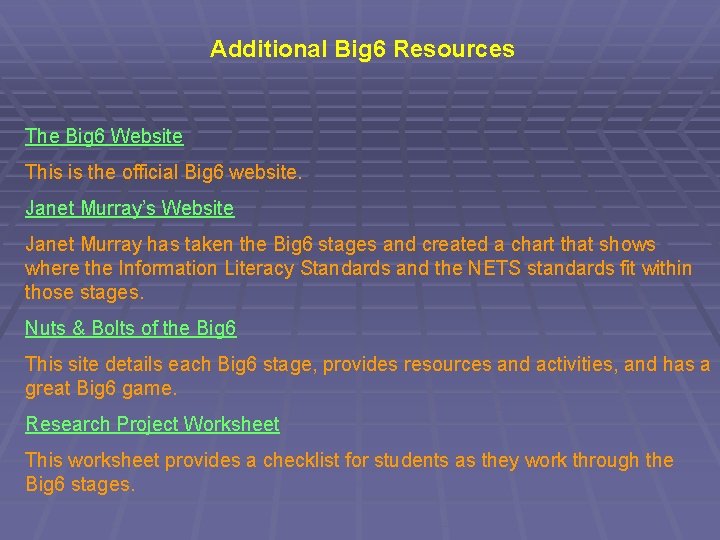 Additional Big 6 Resources The Big 6 Website This is the official Big 6