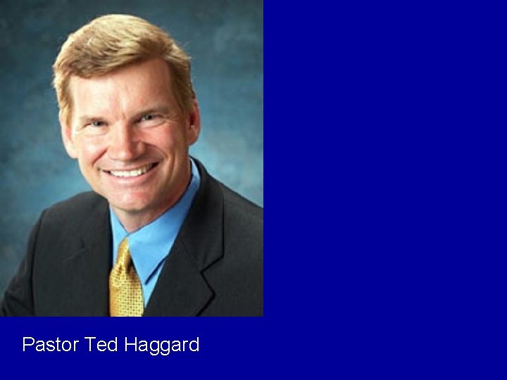 Pastor Ted Haggard 