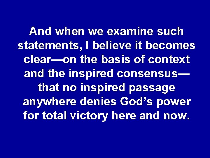 And when we examine such statements, I believe it becomes clear—on the basis of