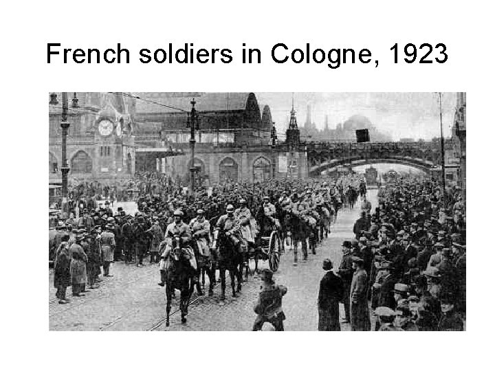 French soldiers in Cologne, 1923 