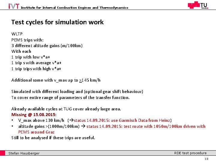 Institute for Internal Combustion Engines and Thermodynamics Test cycles for simulation work WLTP PEMS