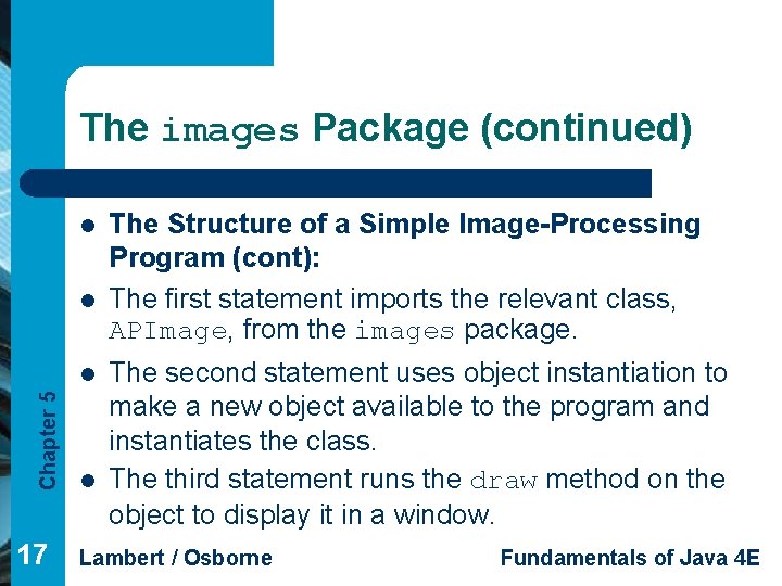 The images Package (continued) l l Chapter 5 l 17 l The Structure of